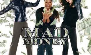 Poster for the movie "Mad Money"