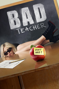 Poster for the movie "Bad Teacher"