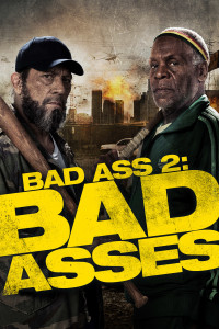 Poster for the movie "Bad Ass 2: Bad Asses"