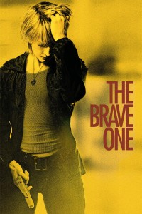 Poster for the movie "The Brave One"