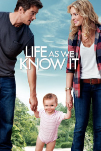Poster for the movie "Life as We Know It"