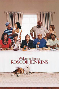 Poster for the movie "Welcome Home Roscoe Jenkins"