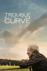 Poster for the movie "Trouble with the Curve"