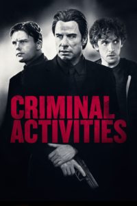 Poster for the movie "Criminal Activities"