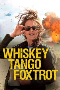 Poster for the movie "Whiskey Tango Foxtrot"