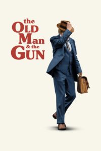 Poster for the movie "The Old Man & the Gun"