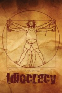 Poster for the movie "Idiocracy"
