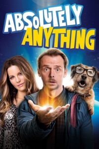 Poster for the movie "Absolutely Anything"