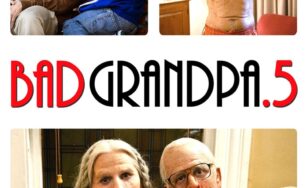 Poster for the movie "Jackass Presents: Bad Grandpa .5"