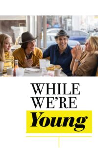 Poster for the movie "While We're Young"
