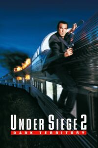 Poster for the movie "Under Siege 2: Dark Territory"