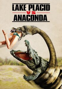 Poster for the movie "Lake Placid vs. Anaconda"