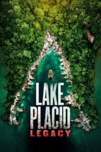 Poster for the movie "Lake Placid: Legacy"