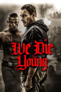 Poster for the movie "We Die Young"