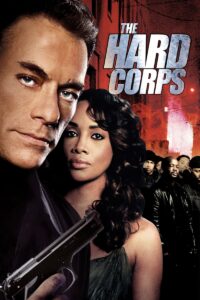 Poster for the movie "The Hard Corps"