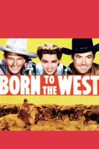 Poster for the movie "Born to the West"