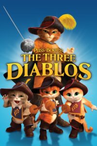 Poster for the movie "Puss in Boots: The Three Diablos"