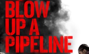 Poster for the movie "How to Blow Up a Pipeline"