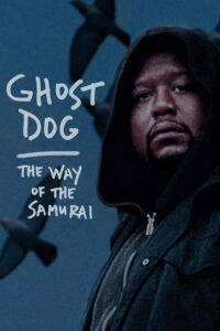 Poster for the movie "Ghost Dog: The Way of the Samurai"