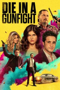 Poster for the movie "Die in a Gunfight"