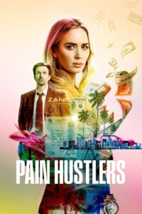 Poster for the movie "Pain Hustlers"