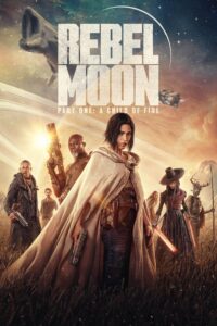Poster for the movie "Rebel Moon - Part One: A Child of Fire"