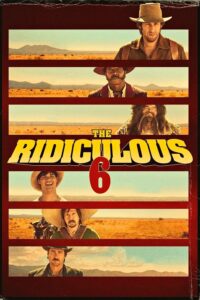 Poster for the movie "The Ridiculous 6"