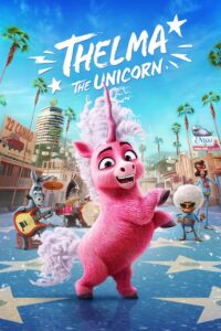 Poster for the movie "Thelma the Unicorn"