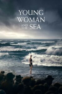 Poster for the movie "Young Woman and the Sea"