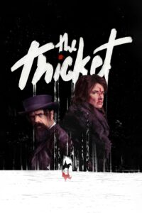 Poster for the movie "The Thicket"