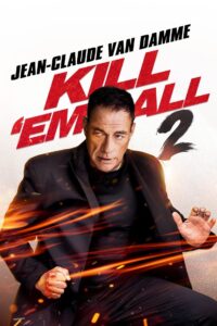 Poster for the movie "Kill 'em All 2"