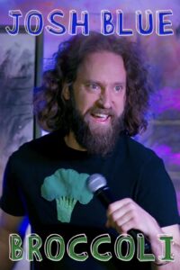 Poster for the movie "Josh Blue: Broccoli"